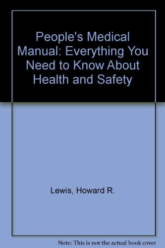 9780385276498: People's Medical Manual: Everything You Need to Know About Health and Safety