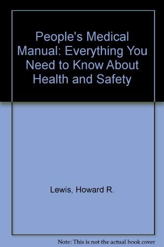 Stock image for The People's Medical Manual : Everything You Need to Know about Health and Safety for sale by Better World Books