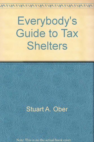 Beispielbild fr Everybody's guide to tax shelters: How to avoid taxes like a millionaire zum Verkauf von Wonder Book