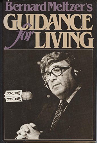 9780385276573: Bernard Meltzer's Guidance for Living