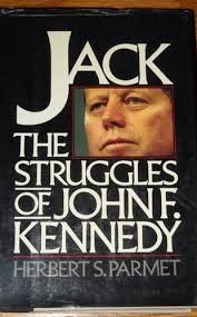 Beispielbild fr JACK The Struggles of John F. Kennedy zum Verkauf von Neil Shillington: Bookdealer/Booksearch