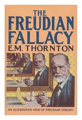 Stock image for The Freudian Fallacy: An Alternative View of Freudian Theory for sale by ThriftBooks-Atlanta