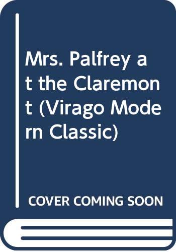 

Mrs. Palfrey at the Claremont (Virago Modern Classic)