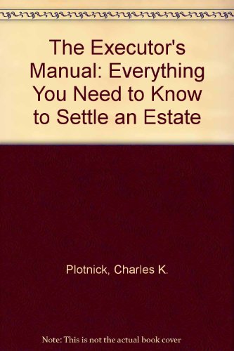 9780385279482: The Executor's Manual: Everything You Need to Know to Settle an Estate
