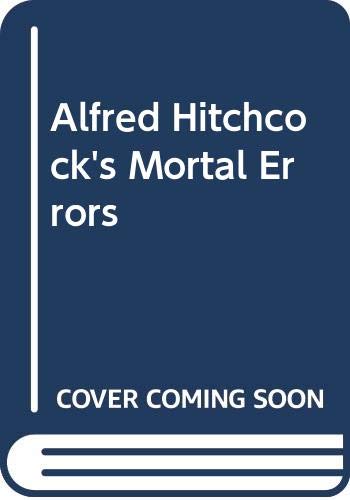 Stock image for Alfred Hitchcock's Mortal Errors for sale by ThriftBooks-Atlanta