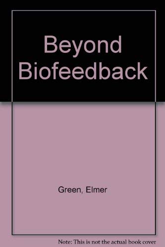 9780385280662: Beyond Biofeedback