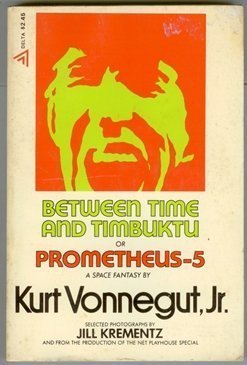 Imagen de archivo de Between Time and Timbuktu or Prometheus-5 a la venta por Brooklyn Rare Books