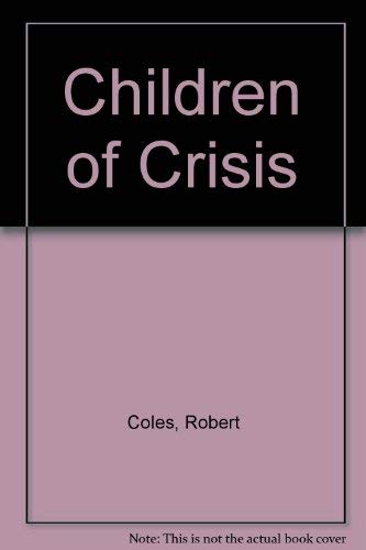 Children of Crisis (9780385281348) by Coles, Robert