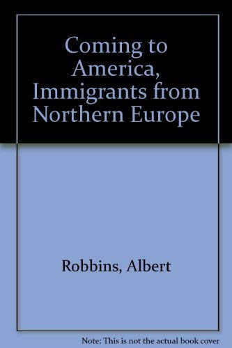 9780385281386: Coming to America, Immigrants from Northern Europe