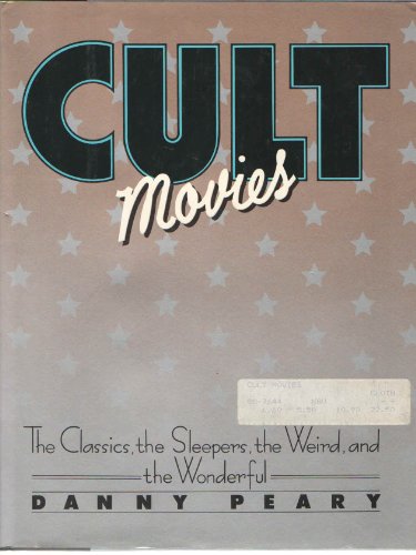 9780385281850: Cult Movies: The Classics the Sleepers the Weird and the Wonderful