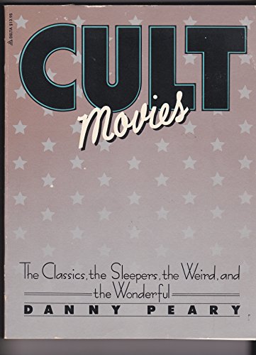 9780385281867: Cult Movies: The Classics, the Sleepers, the Weird, and the Wonderful