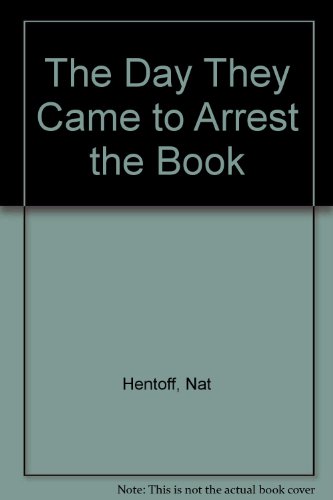 9780385282185: The Day They Came to Arrest the Book