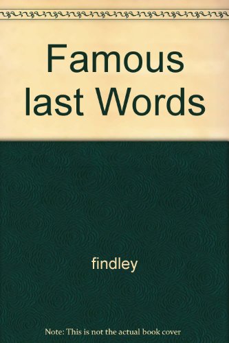 9780385282710: Famous Last Words