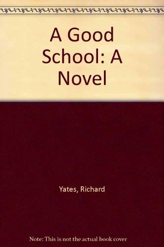 9780385283694: A Good School: A Novel