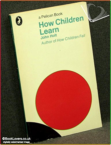 Stock image for How Children Learn for sale by Better World Books: West