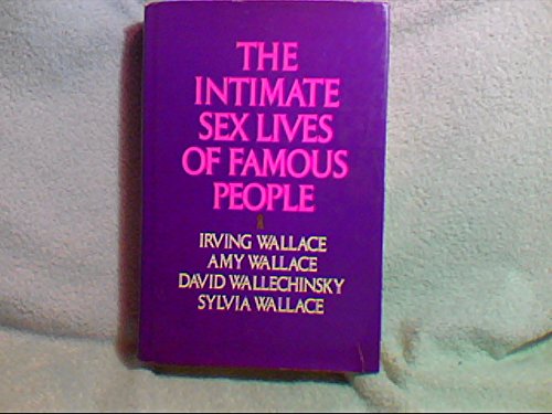 The Intimate Sex Lives of Famous People - Irving Wallace