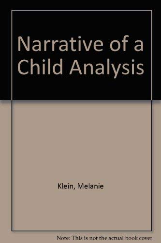 Stock image for Narrative of a Child Analysis for sale by R. Rivers Books
