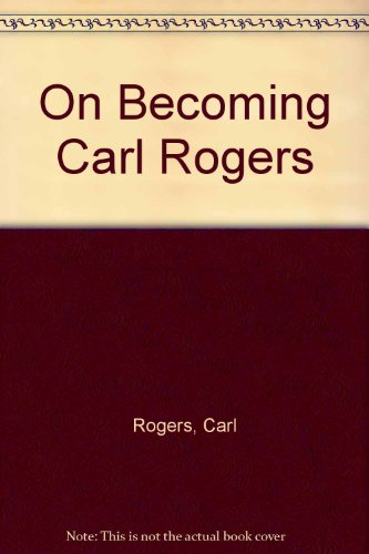 On Becoming Carl Rogers (9780385287494) by Rogers, Carl