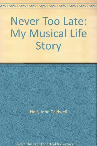 9780385287517: Never Too Late: My Musical Life Story