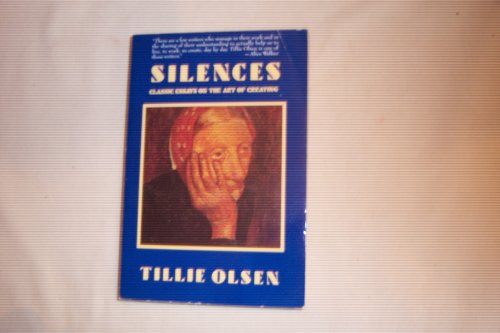 Imagen de archivo de Silences: Classic Essays on the Art of Creating a la venta por SecondSale