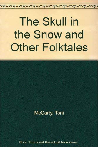 9780385289399: The Skull in the Snow and Other Folktales