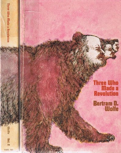 Three Who Made a Revolution (9780385290487) by Wolfe, Bertram David