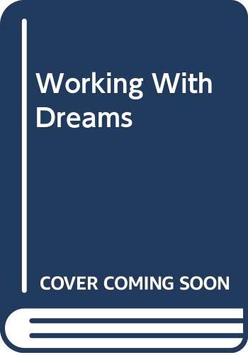 9780385291019: Working With Dreams