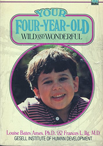 Stock image for Your Four-Year-Old: Wild and Wonderful for sale by Wonder Book