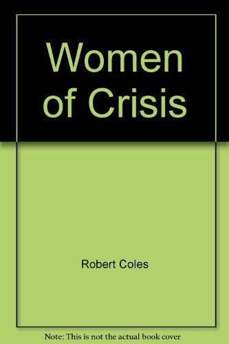 Beispielbild fr Women of Crisis: Lives of Struggle and Hope zum Verkauf von Top Notch Books