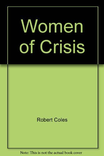 Imagen de archivo de Women of Crisis: Lives of Struggle and Hope a la venta por Top Notch Books