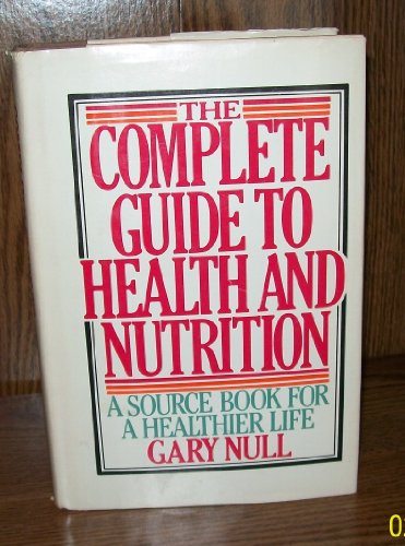 9780385292702: The Complete Guide to Health and Nutrition