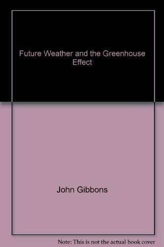 Beispielbild fr Future Weather & the Greenhouse Effect zum Verkauf von HPB-Ruby