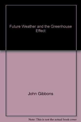 9780385292795: Future Weather & the Greenhouse Effect