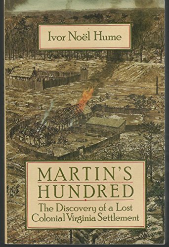 Beispielbild fr Martin's Hundred : The Discovery of a Lost Colonial Virginia Settlement zum Verkauf von Better World Books