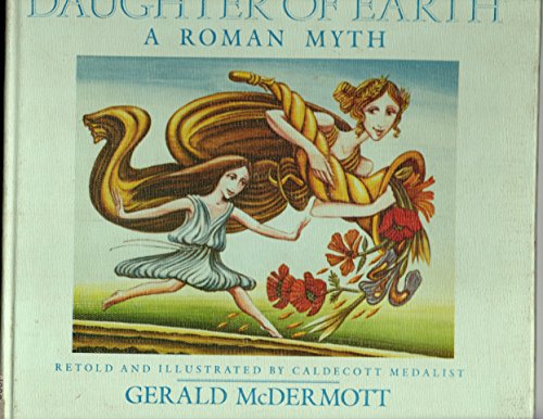 Beispielbild fr Daughter of Earth : A Roman Myth zum Verkauf von Better World Books