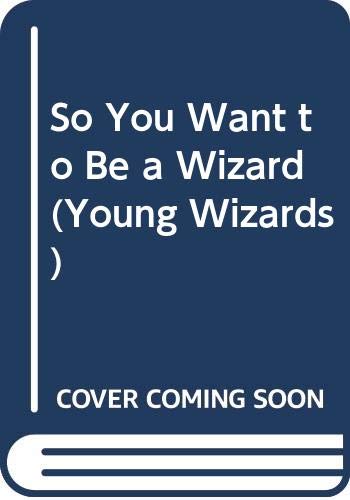 Imagen de archivo de So You Want to Be a Wizard a la venta por Better World Books: West