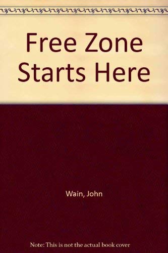 Free Zone Starts Here (9780385293150) by Wain, John