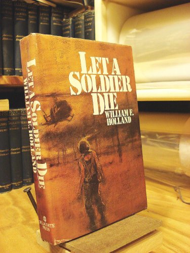 Stock image for Let a Soldier Die for sale by Booketeria Inc.