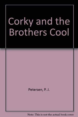Stock image for Corky and the Brothers Cool for sale by Eatons Books and Crafts