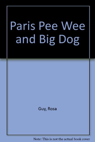 Beispielbild fr Paris, Pee Wee, and Big Dog zum Verkauf von Top Notch Books