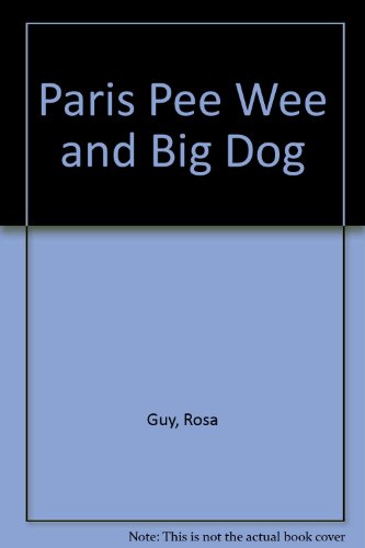 Imagen de archivo de Paris, Pee Wee, and Big Dog a la venta por Top Notch Books