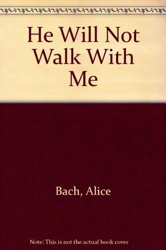 Beispielbild fr He Will Not Walk With Me zum Verkauf von Wonder Book