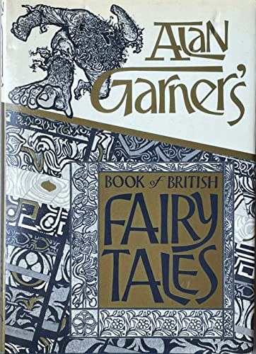 Beispielbild fr Alan Garner's Book of British Fairy Tales zum Verkauf von Coas Books