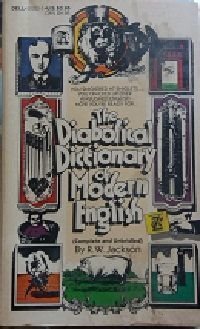 Beispielbild fr Diabolical Dictionary of Modern English/Complete and Unbridled zum Verkauf von Wonder Book