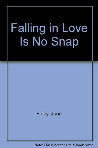 Falling in Love Is No Snap (9780385294904) by Foley, June