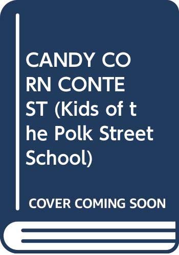 9780385294942: The Candy Corn Contest (Kids of the Polk Street School)
