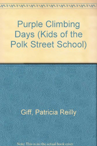 9780385295000: Purple Climbing Days (Kids of the Polk Street School)