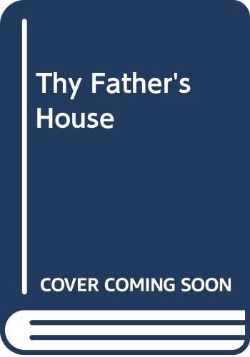 Stock image for Thy Father's House for sale by Wonder Book