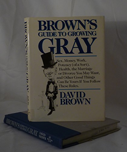 Beispielbild fr Brown's Guide to Growing Gray zum Verkauf von Wonder Book