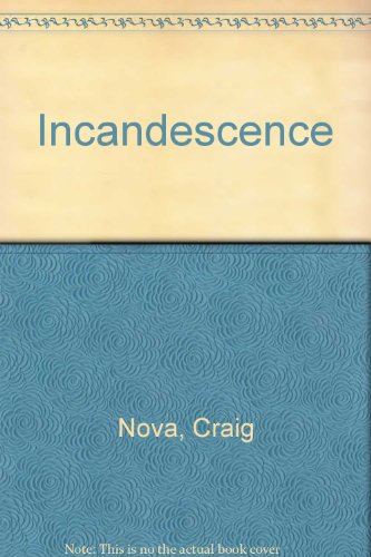 Stock image for Incandescence for sale by Priceless Books